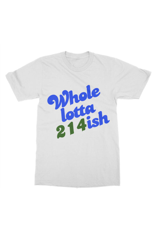 WholeLotta214ish Tee (Mavs Theme) Wht