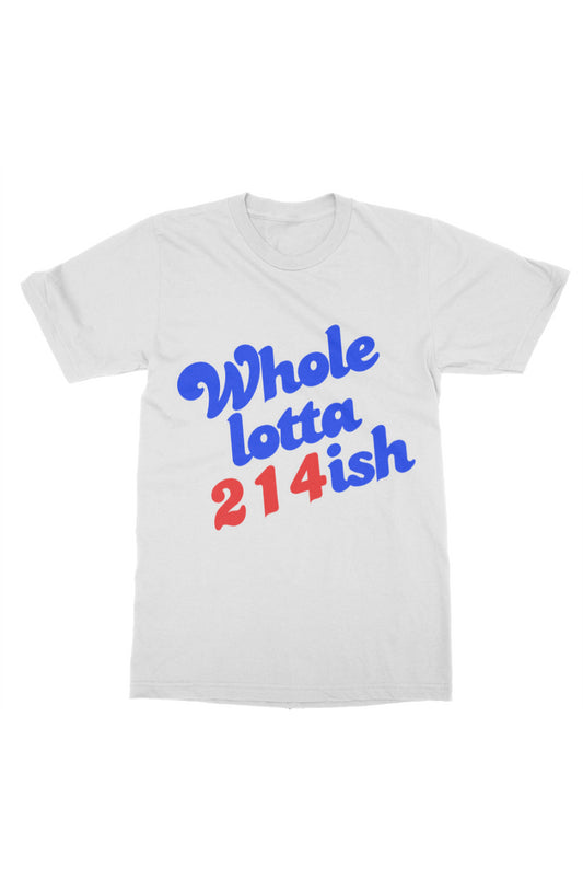 WholeLotta214ish Tee (Rangers/SMU Theme) Wht