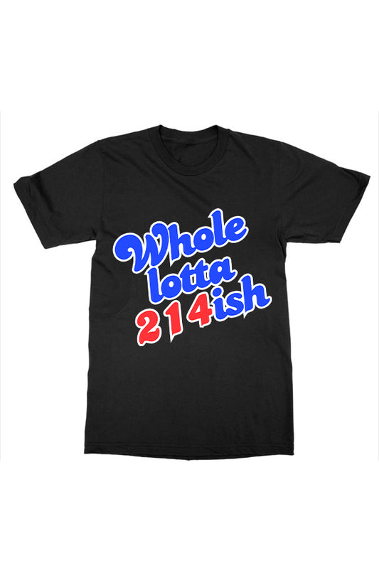 WholeLotta214ish Tee (Rangers/SMU Theme) Blk